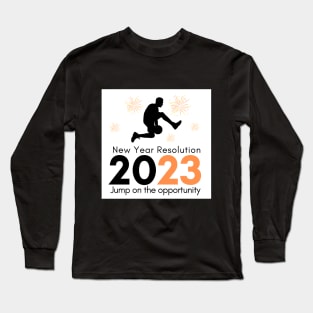 2023 Jump on The Opportunity Long Sleeve T-Shirt